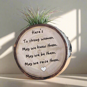 Here’s to Strong Women Medium Wood Round (Air Plant Magnet) - littlelightcollective