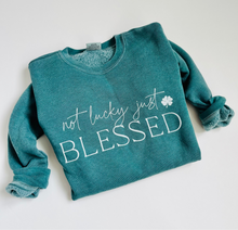 Load image into Gallery viewer, NOT LUCKY JUST BLESSED Women’s Sweatshirt