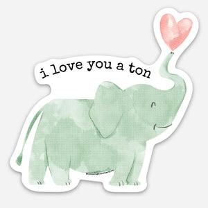 i love you a ton Sticker