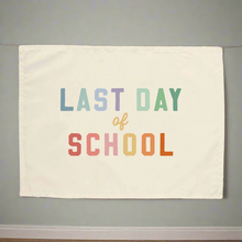 Load image into Gallery viewer, {Rainbow} Last Day of School Bannered - littlelightcollective