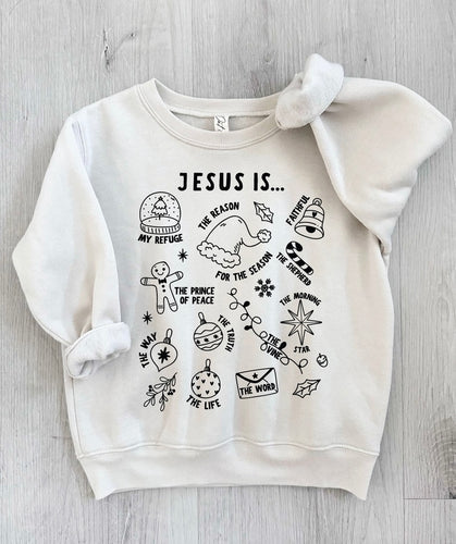 Pre-Order Jesus Is... Toddler Graphic Sweatshirt