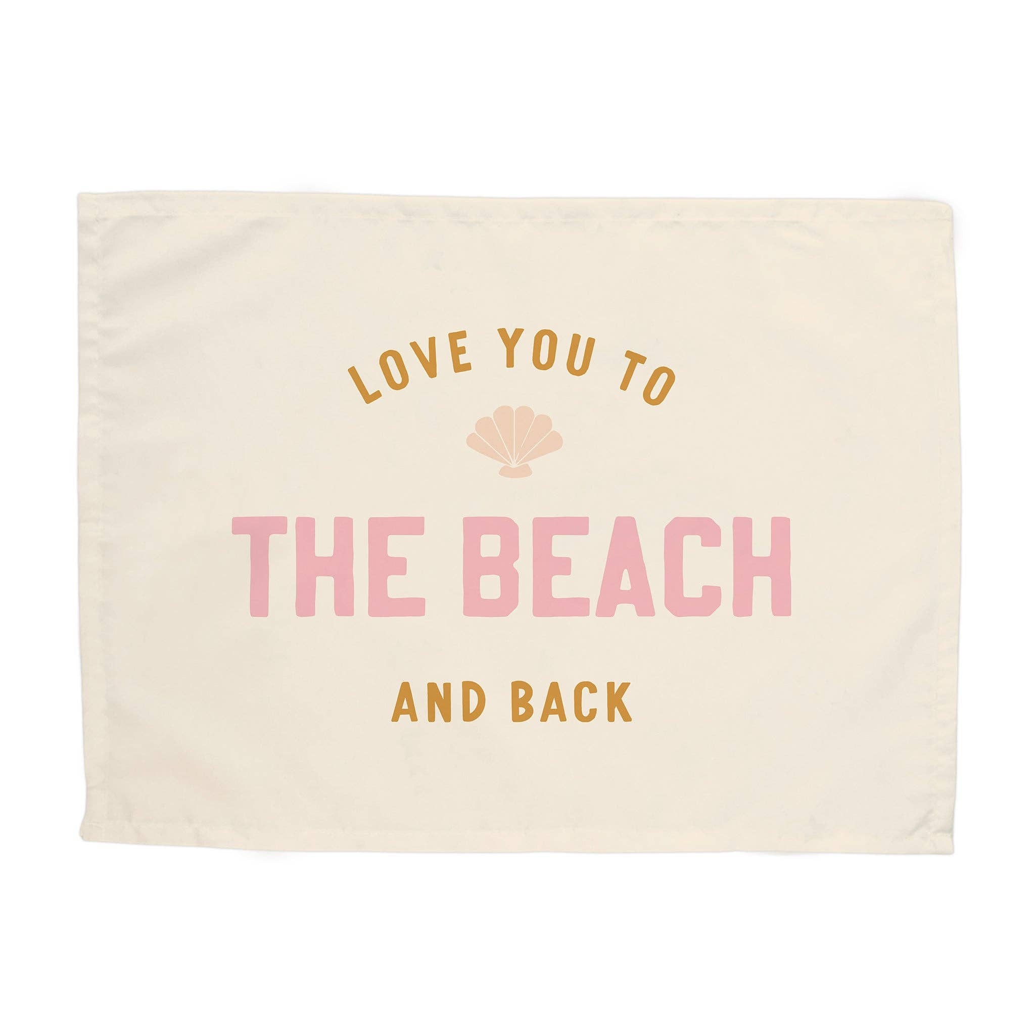 Love You To The Beach And Back Kitchen Towel